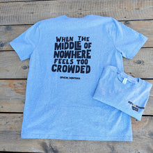 Load image into Gallery viewer, All-American Heavy-Weight Unisex T-shirt: When The Middle of Nowhere Feels Too Crowded