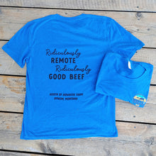 Load image into Gallery viewer, Unisex Ultra Soft T-shirt: Ridiculously Remote, Ridiculously Good Beef